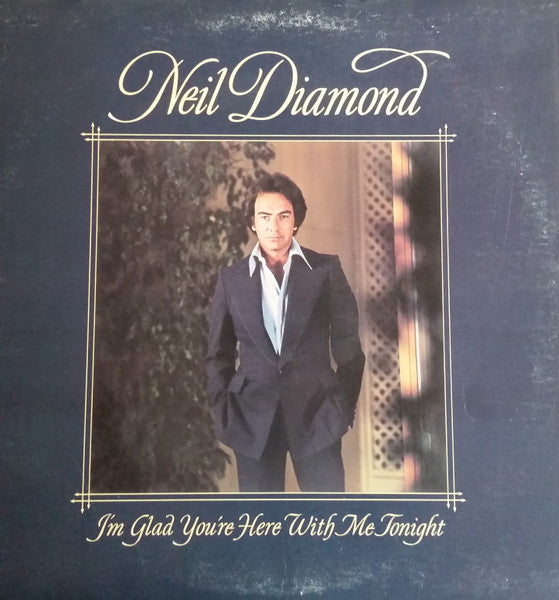 Neil Diamond : I'm Glad You're Here With Me Tonight (LP, Album)