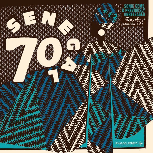 VARIOUS ARTISTS - Senegal 70 Sonic Gems & Previously Unreleased Recordings From The 70'S"