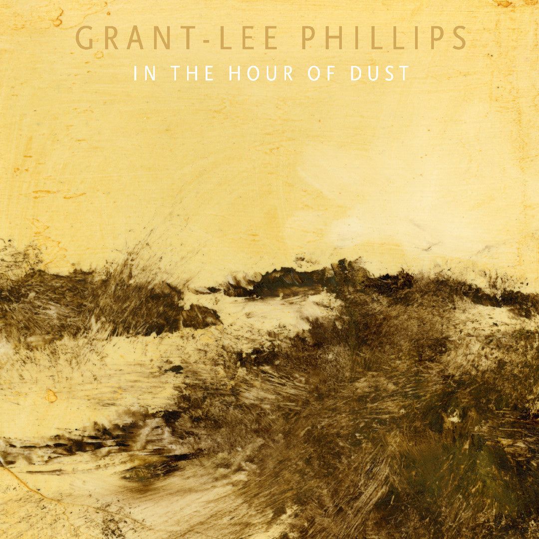 Grant-Lee Phillips - In The Hour Of Dust (Signed) (Clear Golden Smoke Vinyl)
