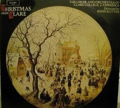The Choir Of Clare College, Cambridge*, Orchestra Of Clare College, Cambridge* Directed By John Rutter : Christmas From Clare (LP)