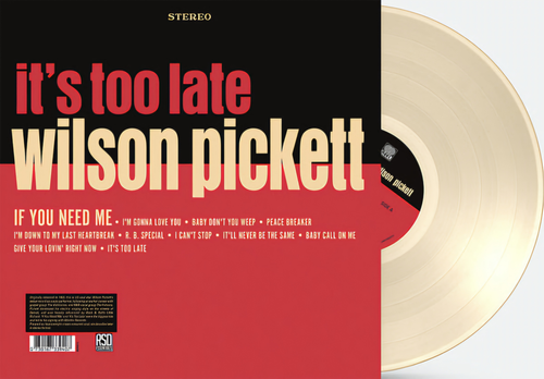 Wilson Pickett - It's Too Late (Indie Exclusive, Colored Vinyl, Cream, Anniversary Edition)