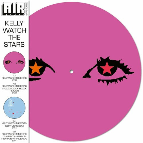 Air - Kelly Watch The Stars (Rsd Exclusive, 140 Gram Vinyl, Picture Disc Vinyl)