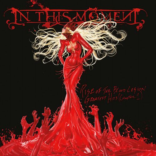 In This Moment - Rise Of The Blood Legion: Greatest Hits (Chapter 1) (Limite...