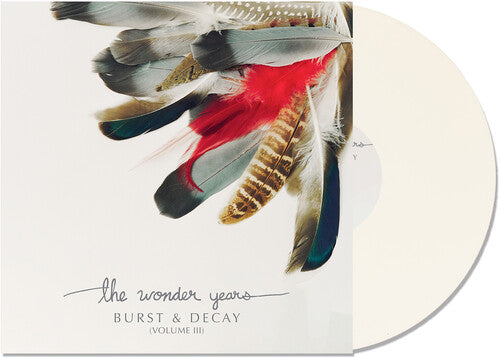The Wonder Years - Burst & Decay Vol. 3 (Limited Edition, White Colored Vinyl)