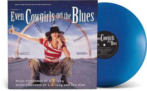 K.d. Lang - Even Cowgirls Get The Blues (Music From the Motion Picture Soundtrack) (Limited Edition, "Cowgirl" Blue Colored Vinyl)