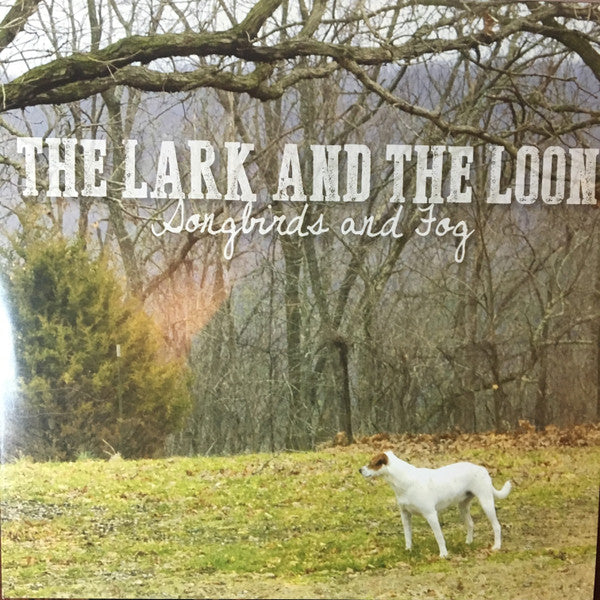 The Lark And The Loon : Songbirds And Fog (2xLP, Album)