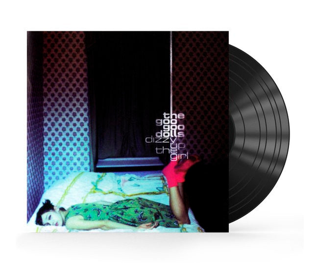The Goo Goo Dolls - Dizzy Up The Girl – Turntable Revival
