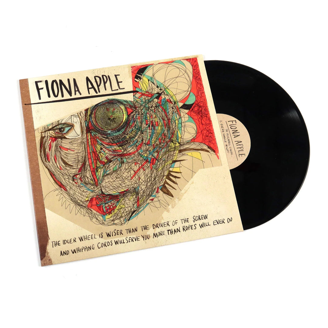 Fiona Apple - The Idler Wheel Is Wiser Than The Driver Of The Screw And Whipping Cords Will Serve You More Than Ropes Will Ever Do (180 Gram Vinyl)