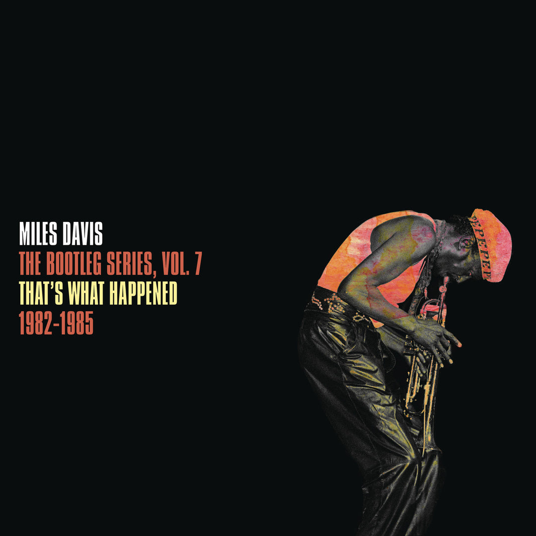 Miles Davis - The Bootleg Series Vol. 7: That'S What Happened 1982-1985