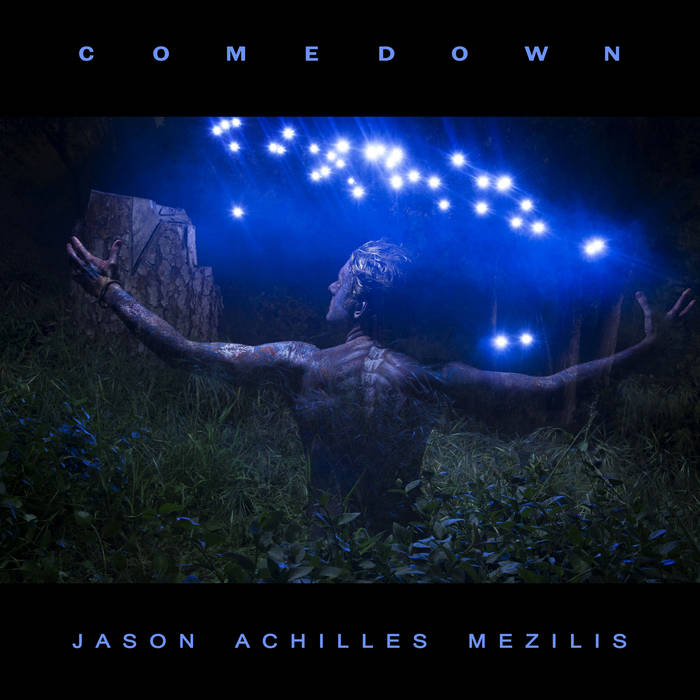 Jason Achilles Mezilis - Comedown (2016)