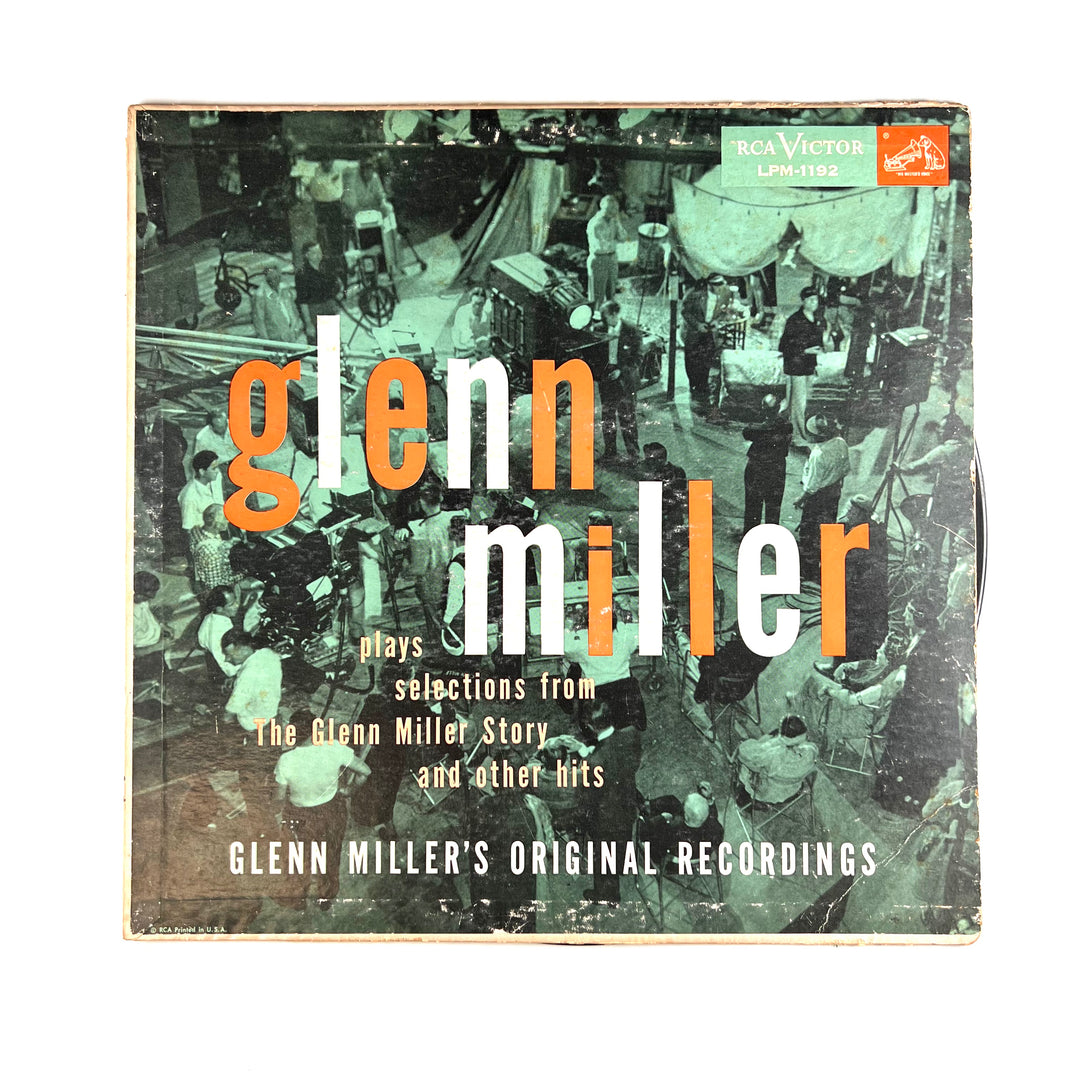 Glenn Miller And His Orchestra - Glenn Miller Plays Selections From "The Glenn Miller Story" And Other Hits