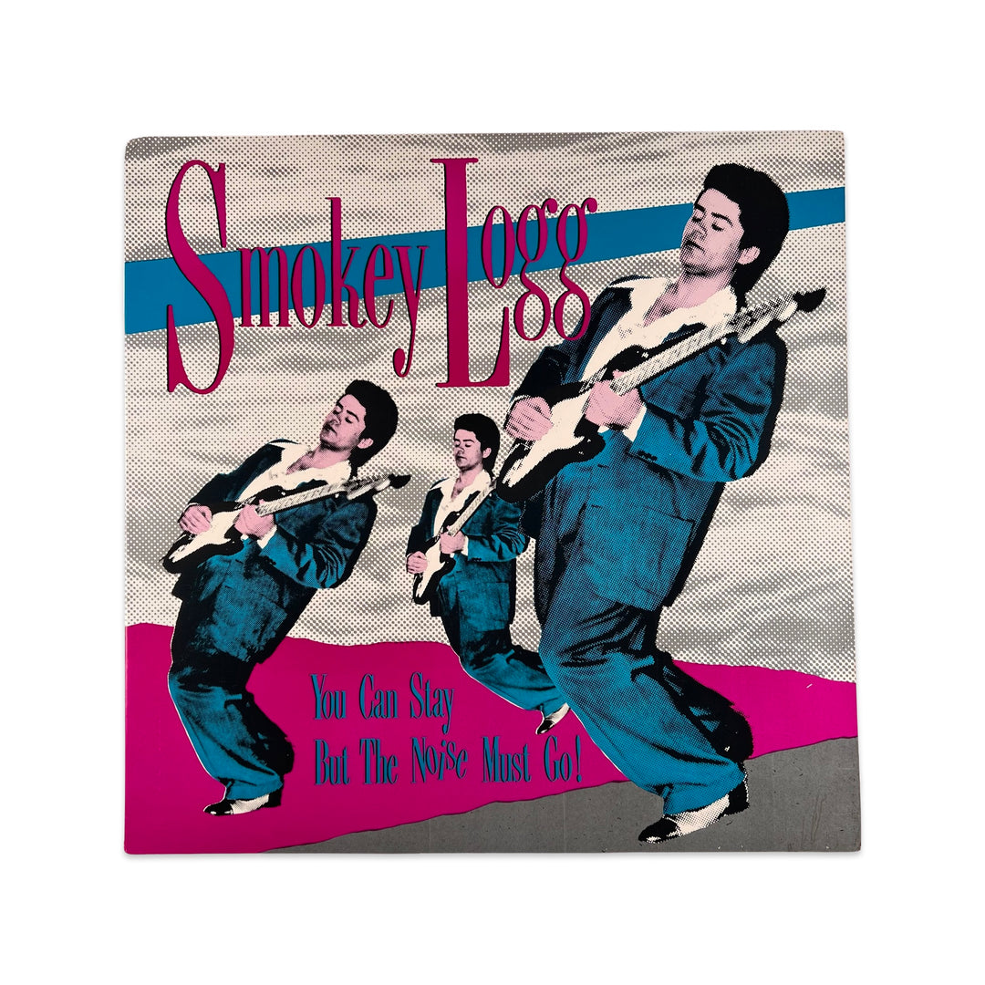 Smokey Logg – You Can Stay But The Noise Must Go