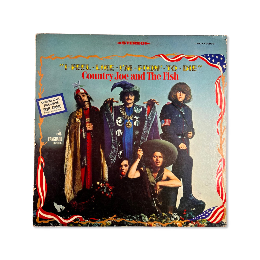 Country Joe And The Fish – I-Feel-Like-I'm-Fixin'-To-Die