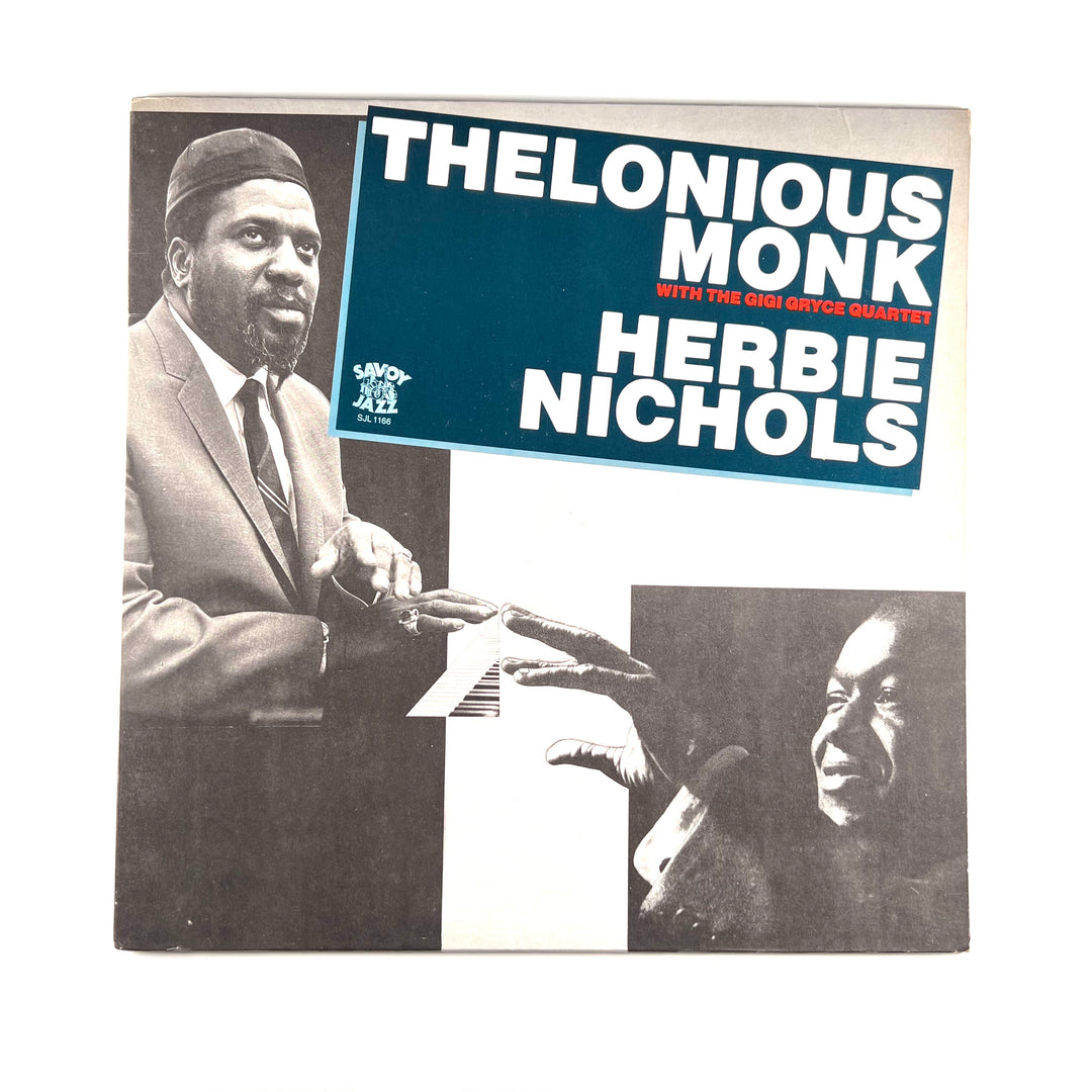 Thelonious Monk With The Gigi Gryce Quartet / Herbie Nichols - Thelonious Monk And Herbie Nichols
