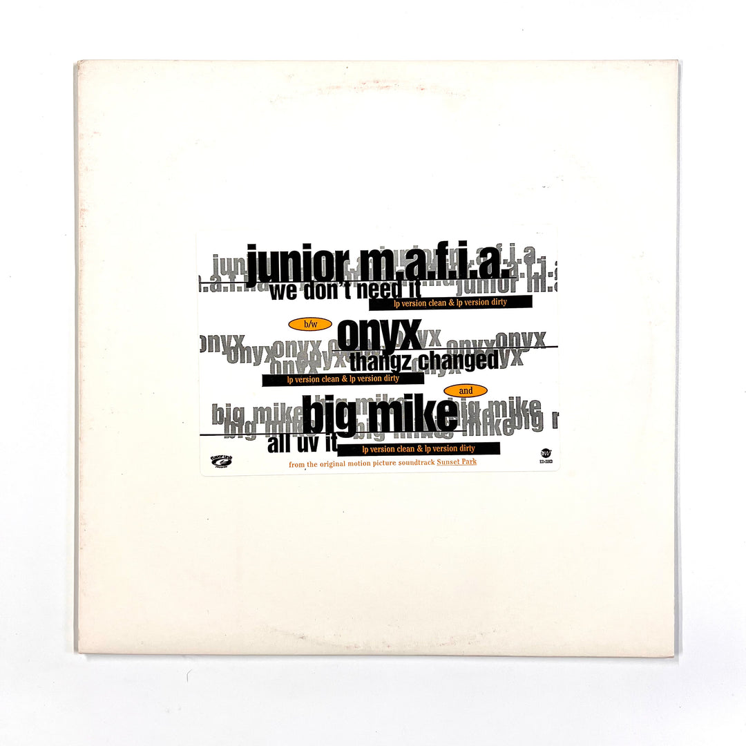 Junior M.A.F.I.A. b/w Onyx and Big Mike (3) - We Don't Need It / Thangz Changed / All Uv It