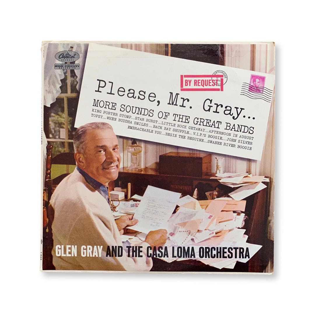 Glen Gray & The Casa Loma Orchestra - Please, Mr. Gray...