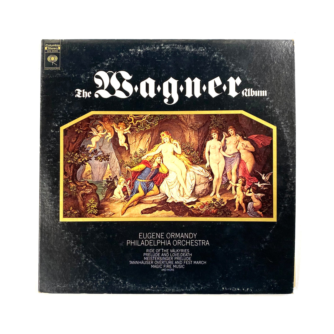 Richard Wagner / Eugene Ormandy, The Philadelphia Orchestra - The Wagner Album