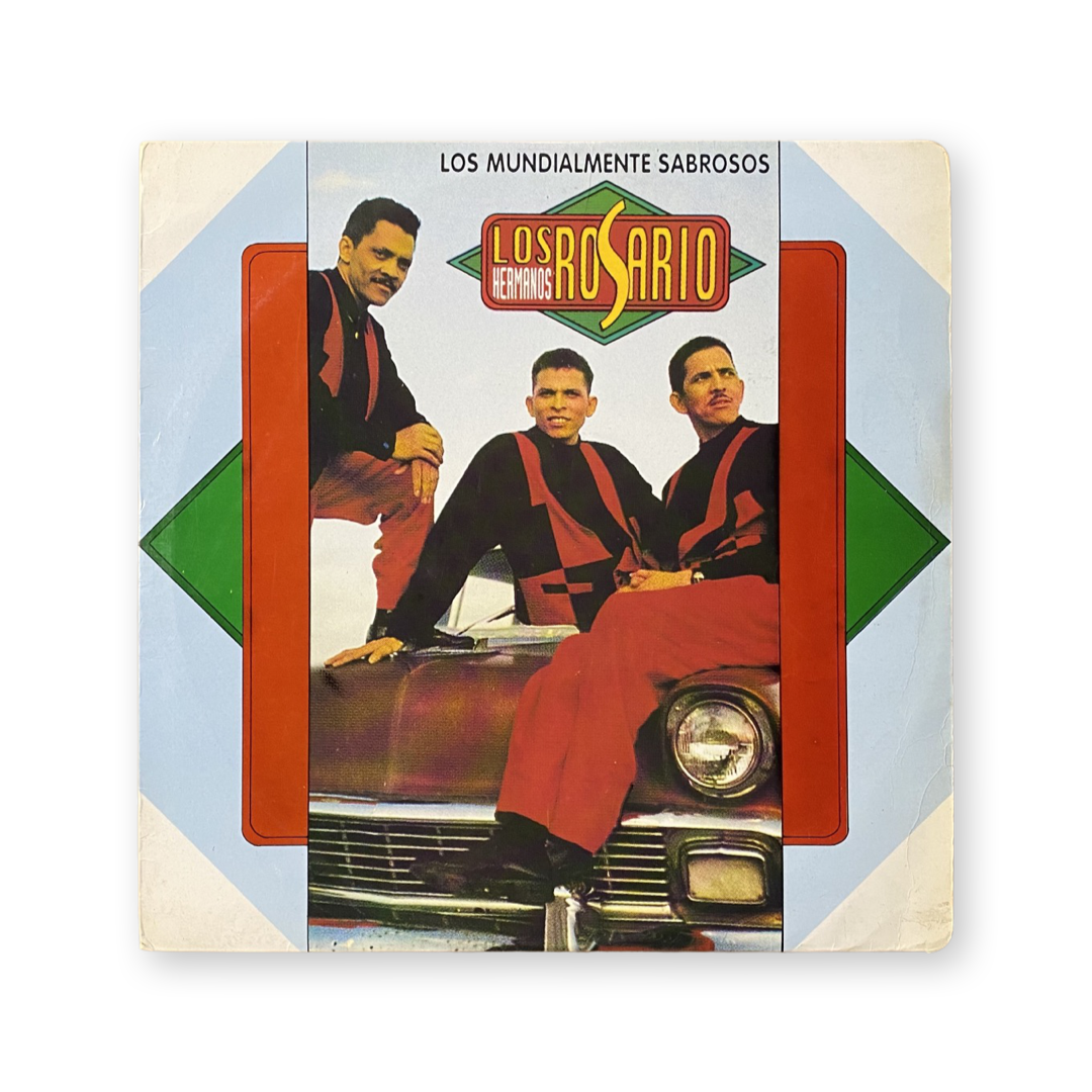 Los Hermanos Rosario - Los Mundialmente Sabrosos