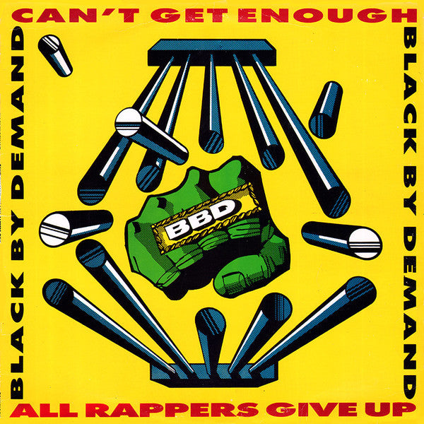 Black By Demand : Can't Get Enough / All Rappers Give Up (12")