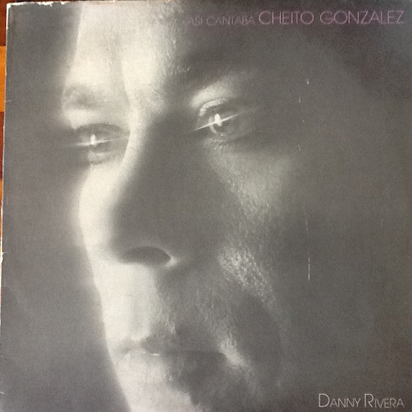 Danny Rivera : Asi Cantaba Cheito Gonzalez (LP, Album)