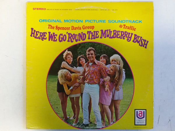The Spencer Davis Group And Traffic : Here We Go 'Round The Mulberry Bush (Original Motion Picture Soundtrack) (LP, Album, Mon)