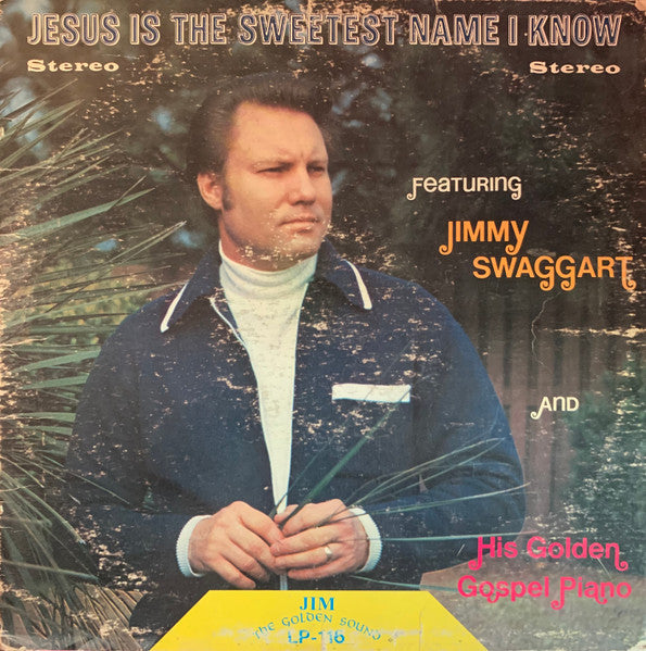 Jimmy Swaggart : Jesus Is The Sweetest Name I Know (LP)