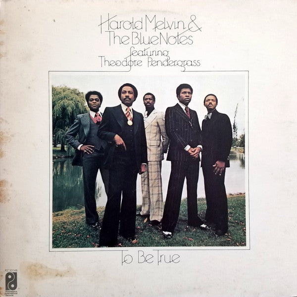 Harold Melvin & The Blue Notes* Featuring Theodore Pendergrass* : To Be True (LP, Album, Pit)
