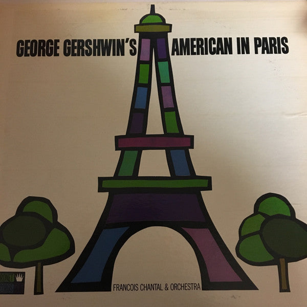 Francois Chantal & Orchestra : George Gershwin’s American In Paris (LP, Album, Mono)