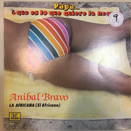 Anibal Bravo : Papa ¿Que Es Lo Que Quiere La Negra? (LP, Album)