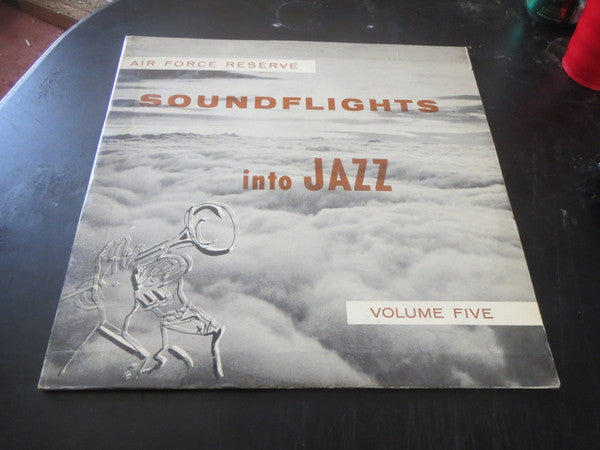 Air Force Reserve* : Soundflights Into Jazz Volume Five (LP)