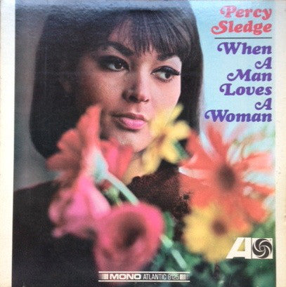 Percy Sledge : When A Man Loves A Woman (LP, Album, Mono)