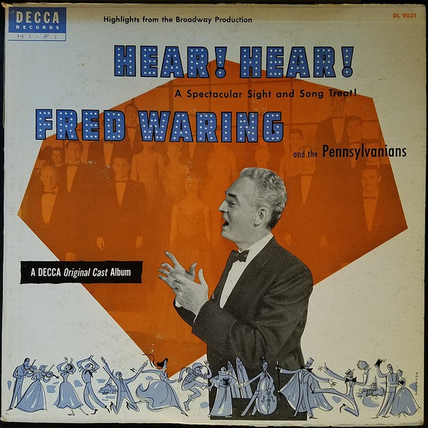 Fred Waring & The Pennsylvanians : Hear! Hear! (A Spectacular Sight And Song Treat) (LP, Album)