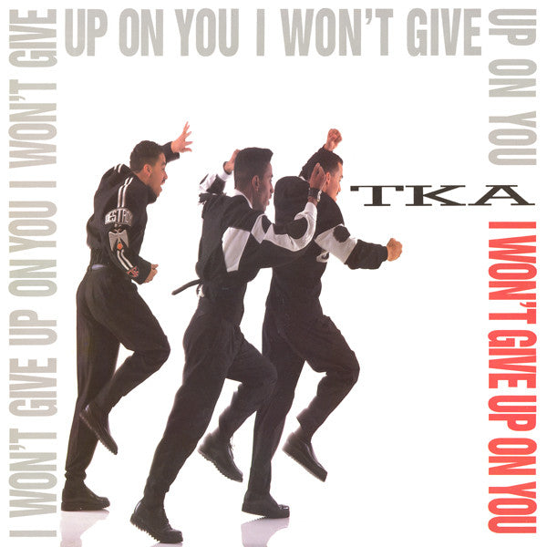 TKA : I Won't Give Up On You (12")