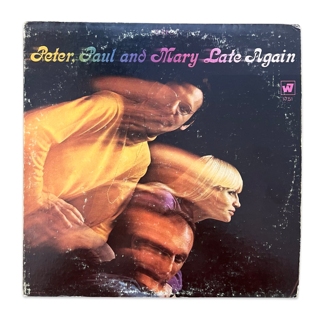 Peter, Paul & Mary – Late Again