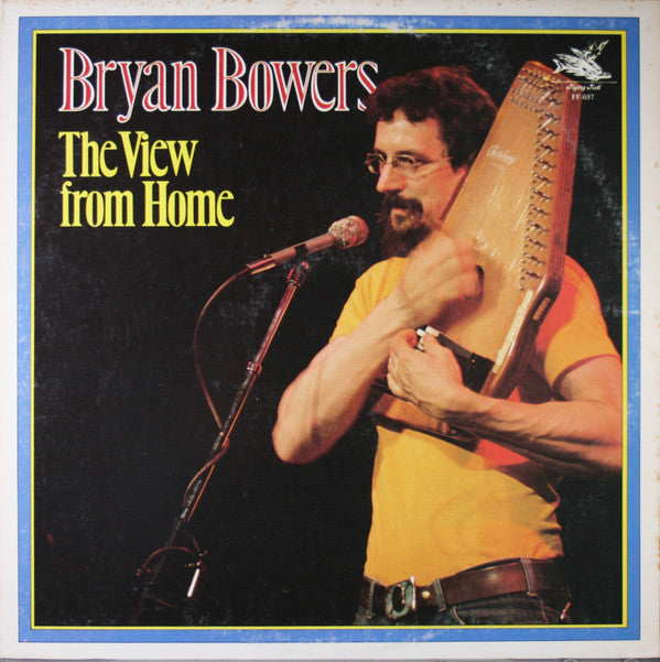 Bryan Bowers : The View From Home (LP, Album, All)