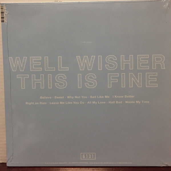 Well Wisher (3) : This Is Fine (LP, Ltd, Ora)