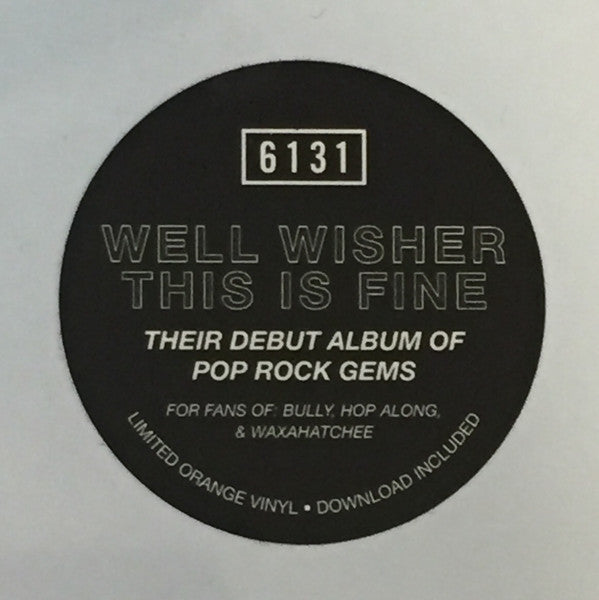 Well Wisher (3) : This Is Fine (LP, Ltd, Ora)