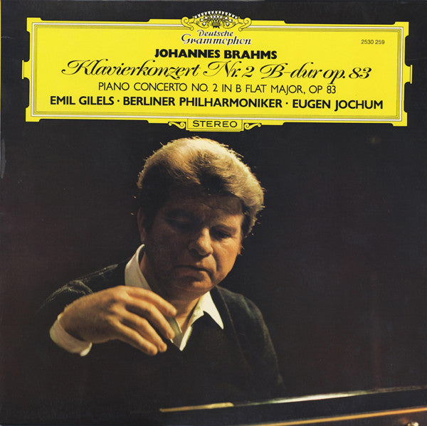 Johannes Brahms, Emil Gilels, Berliner Philharmoniker, Eugen Jochum : Klavierkonzert Nr. 2 B-dur, Opus 83 (LP)