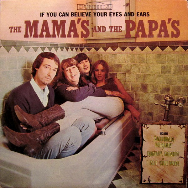 The Mama's And The Papa's* : If You Can Believe Your Eyes And Ears (LP, Album, Mono)