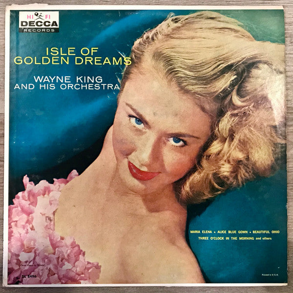 Wayne King And His Orchestra : Isle Of Golden Dreams (LP, Album, Mono, Pin)