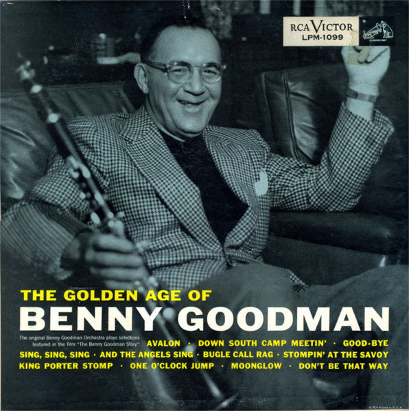 Benny Goodman And His Orchestra : The Golden Age Of Benny Goodman (LP, Comp, Mono)