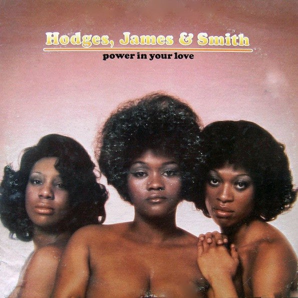 Hodges, James & Smith* : Power In Your Love (LP, Album, Pit)