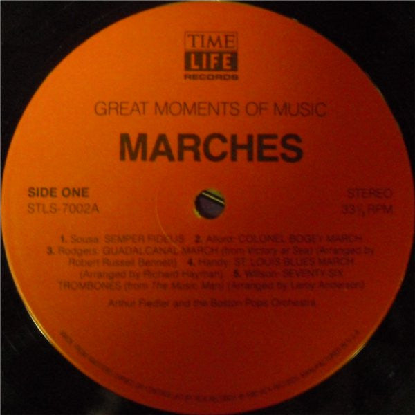Arthur Fiedler And The Boston Pops Orchestra* : Great Moments Of Music:  Marches (LP, Comp)