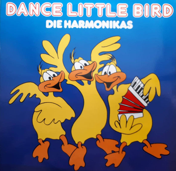 Die Harmonikas : Dance Little Bird (LP)