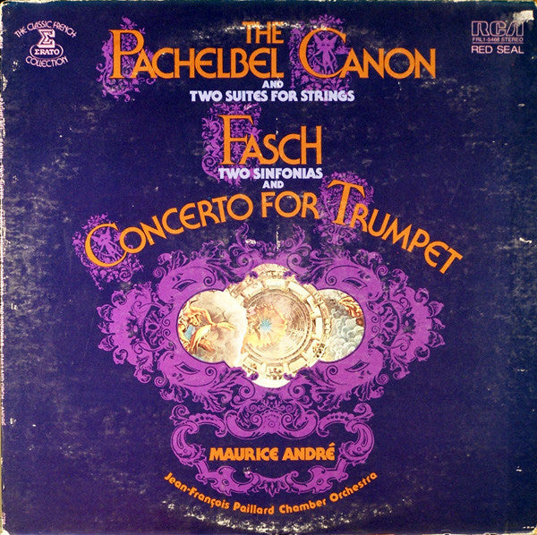 Pachelbel*, Fasch*, Maurice André, Jean-François Paillard Chamber Orchestra* : The Pachelbel Canon And Two Suites For Strings / Two Sinfonias And Concerto For Trumpet (LP, Album)
