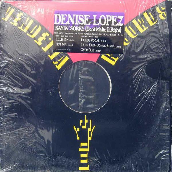 Denise Lopez : Sayin' Sorry (Don't Make It Right) (12")