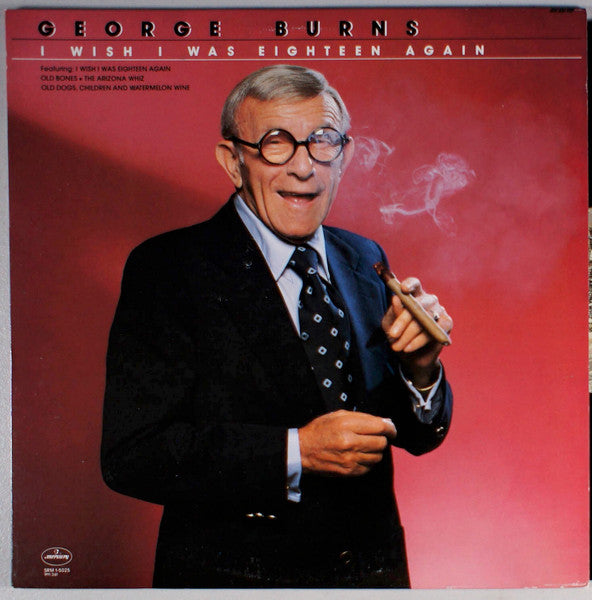 George Burns : I Wish I Was Eighteen Again (LP, Album, 26)