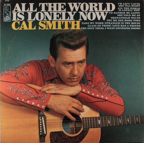 Cal Smith : All The World Is Lonely Now (LP, Album, Mono, Promo, Whi)