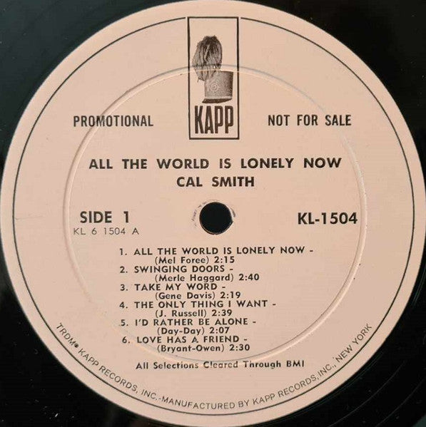 Cal Smith : All The World Is Lonely Now (LP, Album, Mono, Promo, Whi)