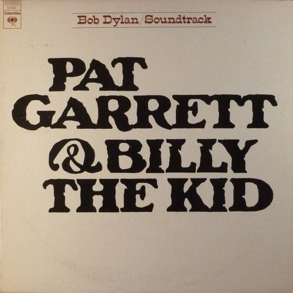 Bob Dylan : Pat Garrett & Billy The Kid (Original Soundtrack Recording) (LP, Album, RE)